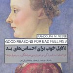 خرید کتاب دلایل خوب برای احساس های بد اثر راندولف ام نسه نشر پندار تابان