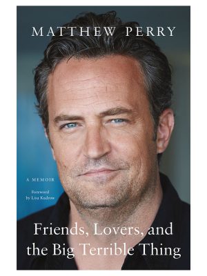 خرید کتاب Friends, Lovers, and the Big Terrible Thing اثر Matthew Perry
