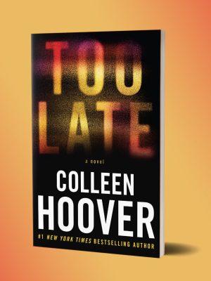 خرید کتاب زبان اصلی خیلی دیر Too late اثر Colleen Hoover