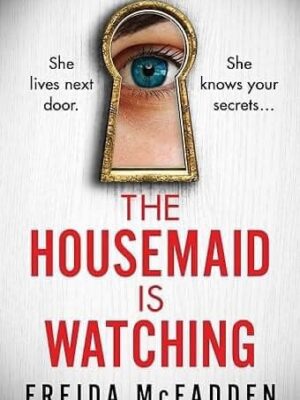 خرید کتاب زبان اصلی خدمتکار می بیند The Housemaid Is Watching