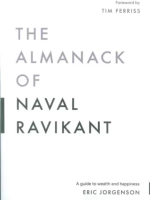 خرید کتاب زبان اصلی راهنمای خوشبختی و ثروتمندی HE ALMANACK OF NAVAL RAVIKANT