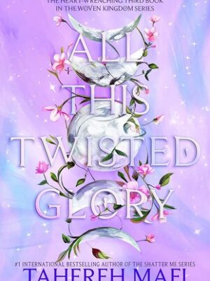 خرید کتاب زبان اصلی تمام این شکوه پیچیده اثر طاهره مافی All This Twisted Glory