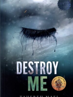 خرید کتاب زبان اصلی ویرانم کن destroy me اثر طاهره مافی