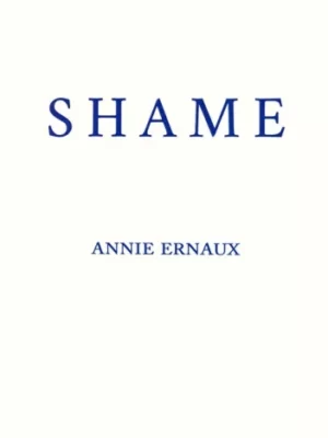 خرید کتاب زبان اصلی شرم SHAME اثر آنی ارناکس